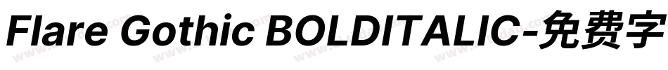 Flare Gothic BOLDITALIC字体转换